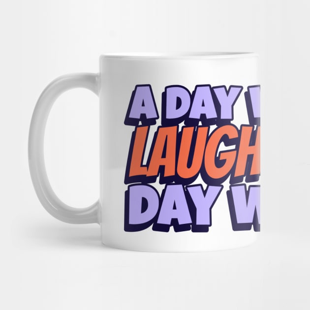 A day without Laughter, is a day wasted by Disentangled